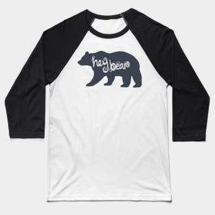 hey bear Baseball T-Shirt